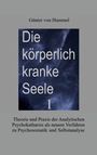 Günter von Hummel: Die körperlich kranke Seele I, Buch