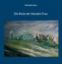 Charlotte Horn: Die Reise der blonden Frau, Buch