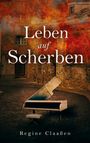 Regine Claaßen: Leben auf Scherben, Buch