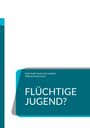 Tanja Hubl: Flüchtige Jugend?, Buch