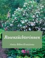 Anita Böhm-Krutzinna: Rosenzüchterinnen, Buch