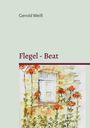 Gerold Weiß: Flegel - Beat, Buch
