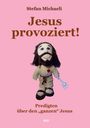 Stefan Michaeli: Jesus provoziert!, Buch