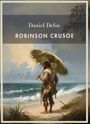 Daniel Defoe: Daniel Defoe: Robinson Crusoe. Vollständige Neuausgabe, Buch