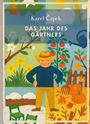 Karel ¿Apek: Karel ¿apek: Das Jahr des Gärtners. Vollständige Neuausgabe, Buch