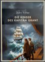Jules Verne: Jules Verne: Die Kinder des Kapitän Grant. Vollständige Neuausgabe, Buch