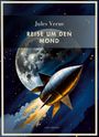 Jules Verne: Jules Verne: Reise um den Mond. Vollständige Neuausgabe, Buch
