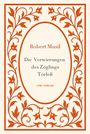 Robert Musil: Robert Musil: Die Verwirrungen des Zöglings Törleß. Vollständige Neuausgabe, Buch