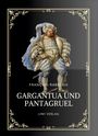 François Rabelais: Rabelais: Gargantua und Pantagruel. Vollständige Neuausgabe, Buch