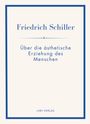 "Friedrich Schiller: Über die ästhetische Erziehung des Menschen. LIWI VERLAG." Schlichtes Buchcover mit blauem Rand.