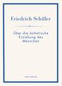 "Friedrich Schiller: Über die ästhetische Erziehung des Menschen" in blauer Schrift auf weißem Hintergrund.