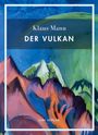 Text: "Klaus Mann DER VULKAN, LIWI VERLAG." Illustration mit farbenfrohen, abstrakten Vulkanbergen im Hintergrund.