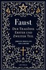 Johann Wolfgang von Goethe: Goethe: Faust. Der Tragödie Erster und Zweiter Teil. Neuausgabe, Buch