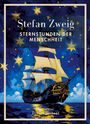 Stefan Zweig: Stefan Zweig: Sternstunden der Menschheit. Vollständige Neuausgabe, Buch