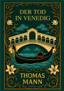 "DER TOD IN VENEDIG. THOMAS MANN. LIWI VERLAG." Illustration: Brücke, Gondel, Wasser, florale Verzierungen.