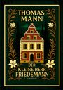 "THOMAS MANN, DER KLEINE HERR FRIEDEMANN, LIWI VERLAG." Ein stilisiertes Haus mit barockem Giebel, flankiert von floralen Mustern.