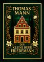 Text: "THOMAS MANN - DER KLEINE HERR FRIEDEMANN - LIWI VERLAG". Illustration eines Hauses mit dekorativen Blumenranken.