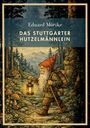 "Eduard Mörike: Das Stuttgarter Hutzelmännlein." Ein Gnom mit Laterne und Rucksack wandert durch einen Waldpfad.