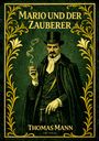 Thomas Mann: Thomas Mann: Mario und der Zauberer. Vollständige Neuausgabe, Buch