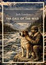 Titel: "Jack London - The Call of the Wild". Illustration: Berglandschaft, Fluss, Mann mit Felljacke, Hund sitzt an seiner Seite.