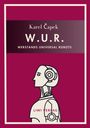 Titel: "W.U.R. Werstands Universal Robots" von Karel Čapek. Bild: stilisierter Roboter im Profil.