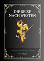 "Die Reise nach Westen" in Großbuchstaben. Unten: "Auswahl aus dem chinesischen Klassiker", "LIWI Verlag". Illustration: Eine Figur in gelb.