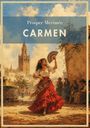 Text: "Prosper Mérimée, CARMEN, LIWI VERLAG". Eine Tänzerin mit rotem Rock und Fächer, umgeben von Zuschauern, vor historischer Kulisse.