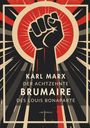"Karl Marx Der achtzehnte Brumaire des Louis Bonaparte." Illustration: Faust in Vordergrund, roter strahlender Hintergrund.