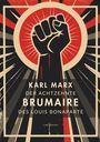 "Karl Marx Der achtzehnte Brumaire des Louis Bonaparte" Text über erhobener Faust in schwarz-rotem Design.
