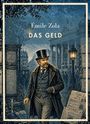 Émile Zola: Émile Zola: Das Geld. Vollständige Neuausgabe, Buch