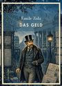 Émile Zola: Émile Zola: Das Geld. Vollständige Neuausgabe, Buch