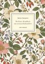 „Walter Benjamin: Berliner Kindheit um neunzehnhundert, LIWI VERLAG.“ Illustration mit blühenden Rosen und Blättern.