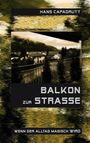 Hans Capadrutt: Balkon zur Strasse, Buch