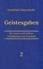 Gottfried Mayerhofer: Geistesgaben 2, Buch