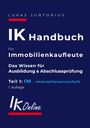 Lukas Juntorius: IK Handbuch für Immobilienkaufleute Teil 1 IM Immobilienwirtschaft, Buch