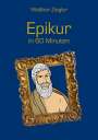 Walther Ziegler: Epikur in 60 Minuten, Buch