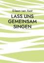 Eileen van Aast: Lass uns gemeinsam singen, Buch