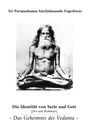 Sri Paramahamsa Satchidananda Yogeshwar: Die Identität von Seele und Gott (Jiva und Brahman), Buch