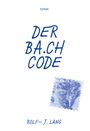 Rolf-J. Lang: Der BA.CH-Code, Buch