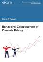 David Prakash: Behavioral Consequences of Dynamic Pricing, Buch