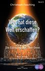 Christoph Fasching: Wer hat diese Welt erschaffen?, Buch