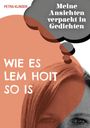 Petra Klinser: Wie es Lem hoit so is, Buch