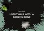 Patrick Scholz: Nightwalk with a broken bone, Buch