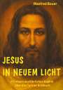 Manfred Bauer: Jesus in Neuem Licht, Buch