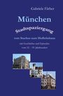 Gabriele Färber: München Stadtspaziergang vom Stachus zum Hofbräuhaus, Buch
