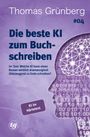 Thomas Grünberg: Die beste KI zum Buchschreiben, Buch