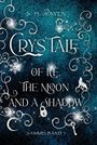 S. H. Raven: Crys Tale of Ice, the Moon and a Shadow, Buch