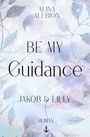 Alina Alerion: Be My Guidance, Buch
