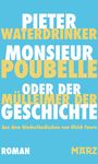 Pieter Waterdrinker: Monsieur Poubelle oder: Der Mülleimer der Geschichte, Buch