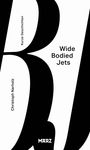 Christoph Narholz: Wide Bodied Jets, Buch